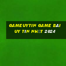 Gameuytin Game Bài Uy Tín Nhất 2024