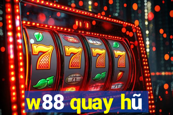 w88 quay hu