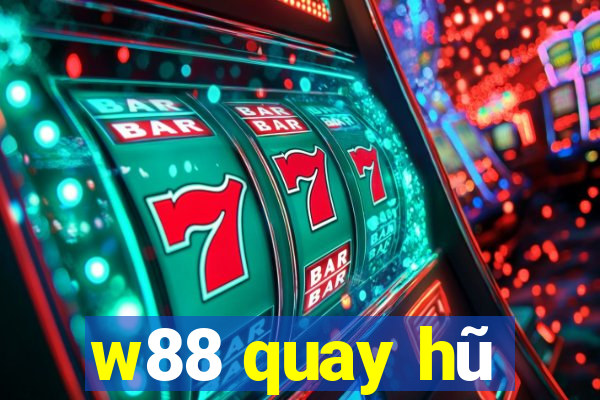 w88 quay hu