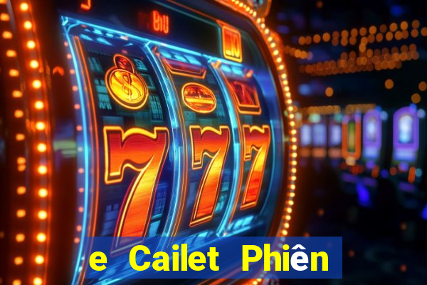 e Cailet Phiên bản chung