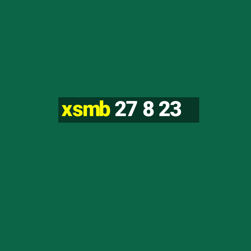 xsmb 27 8 23