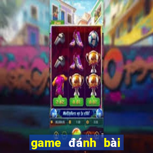 game đánh bài mời bạn bè