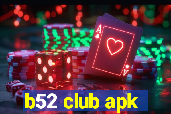 b52 club apk