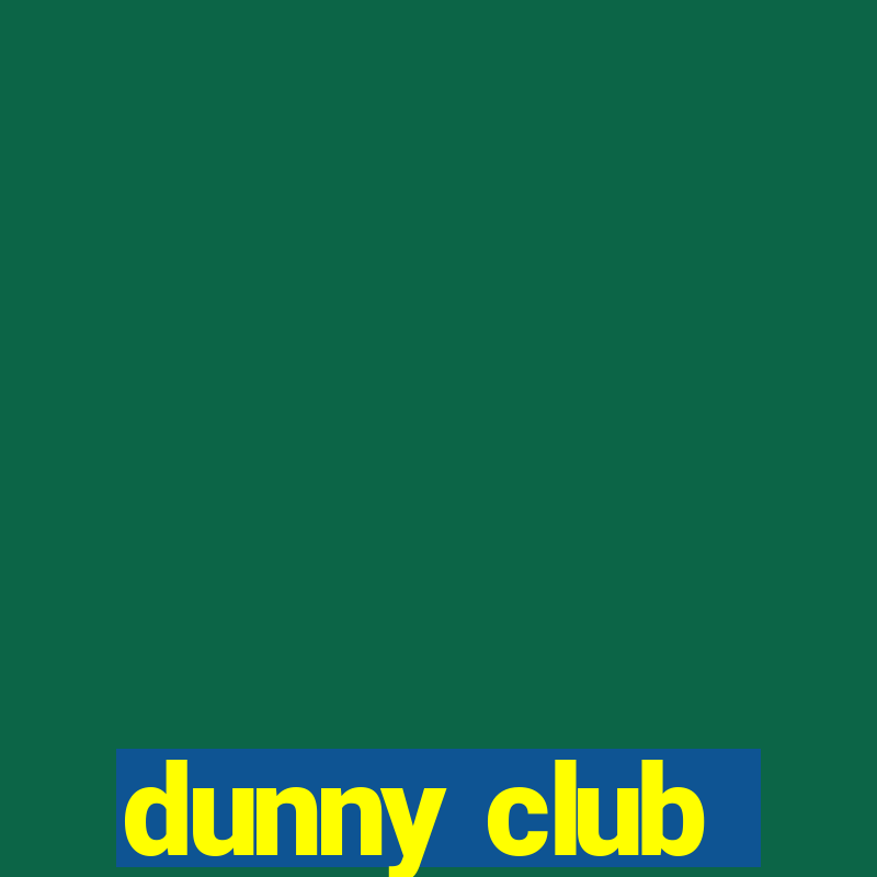 dunny club