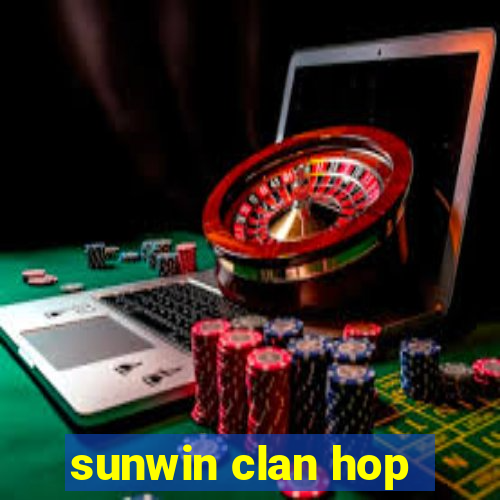 sunwin clan hop