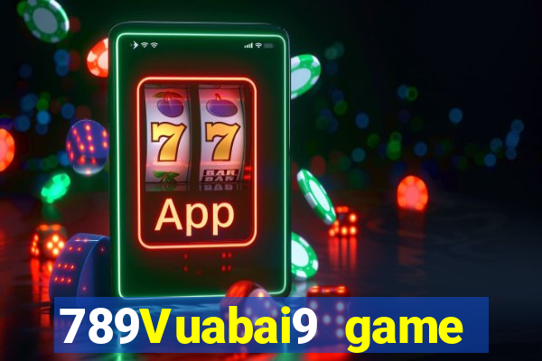 789Vuabai9 game bài ios