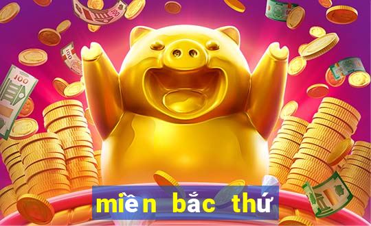 miền bắc thứ 5 hàng tuần