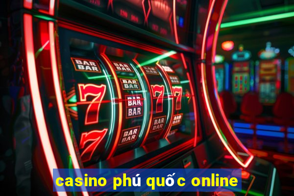 casino phú quốc online