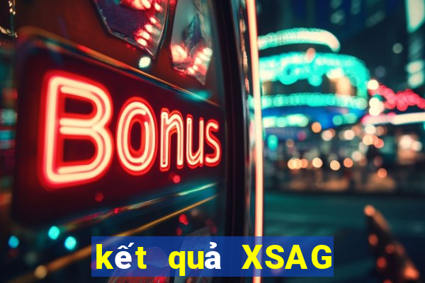 kết quả XSAG ngày 30