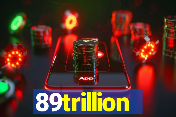 89trillion