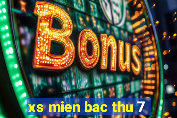 xs mien bac thu 7