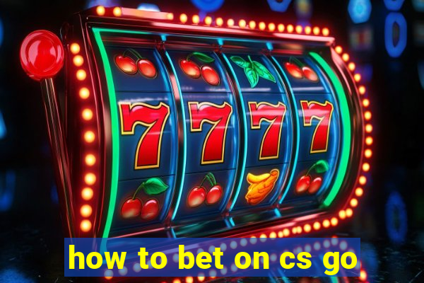 how to bet on cs go