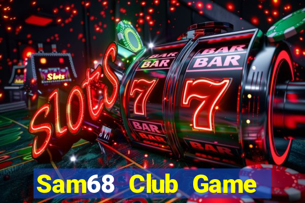 Sam68 Club Game Bài 88 Club