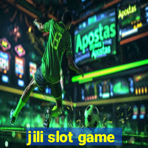 jili slot game