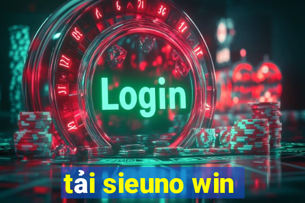 tải sieuno win