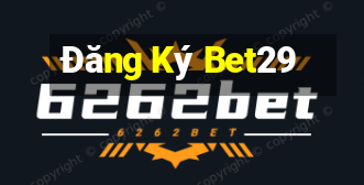 Đăng Ký Bet29