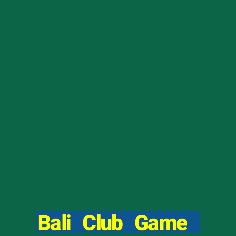 Bali Club Game Bài B88