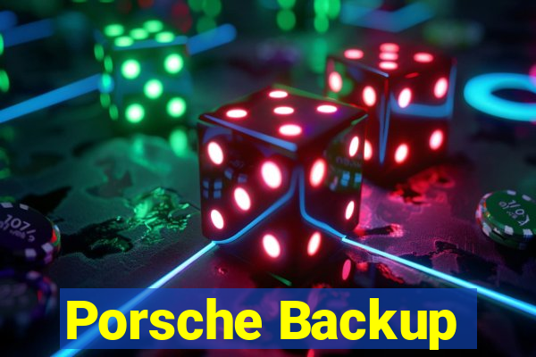 Porsche Backup