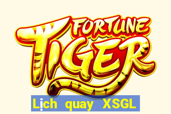 Lịch quay XSGL ngày 29