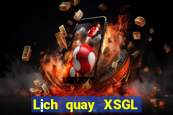 Lịch quay XSGL ngày 29