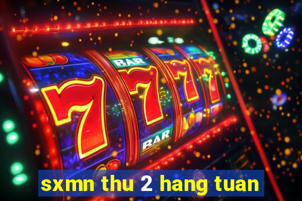 sxmn thu 2 hang tuan