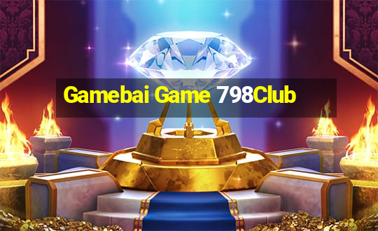 Gamebai Game 798Club