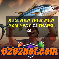 xổ số kiến thiết miền nam ngày 23 tháng 09