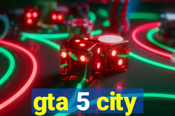 gta 5 city