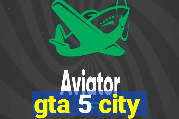 gta 5 city