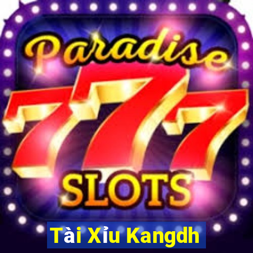 Tài Xỉu Kangdh