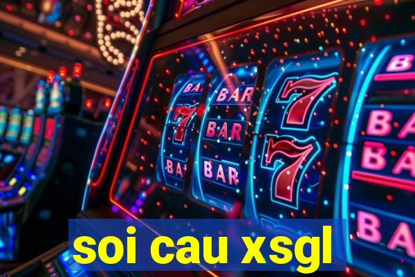 soi cau xsgl