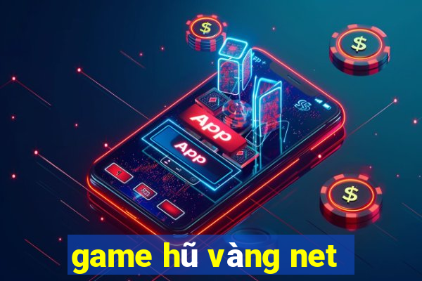 game hũ vàng net