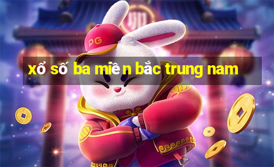 xổ số ba miền bắc trung nam