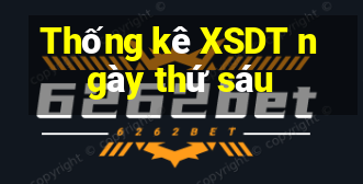 Thống kê XSDT ngày thứ sáu