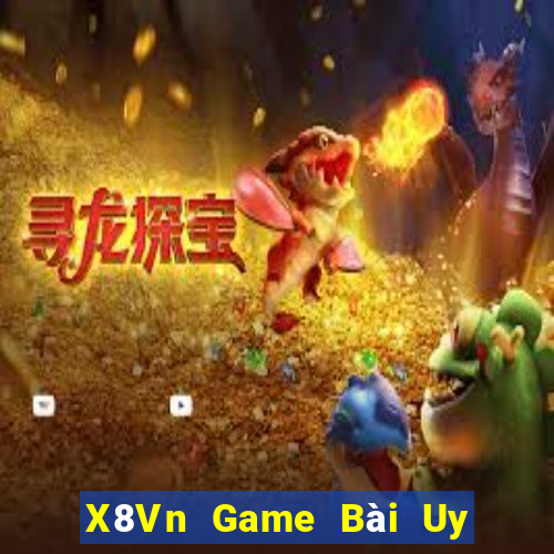 X8Vn Game Bài Uy Tín Nhất 2022