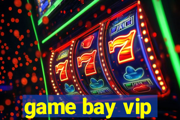 game bay vip