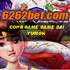 Cong Game Game Bài Yugioh