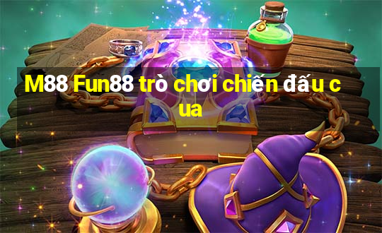 M88 Fun88 trò chơi chiến đấu cua