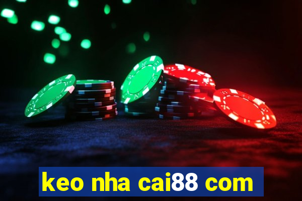 keo nha cai88 com