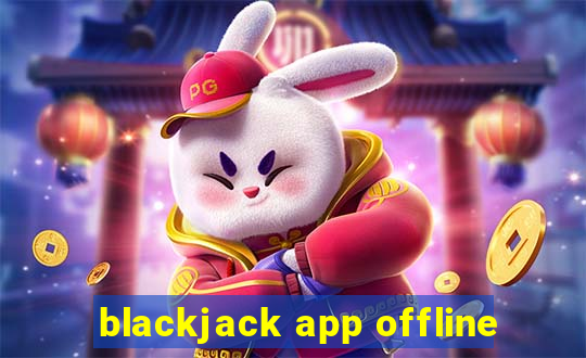 blackjack app offline