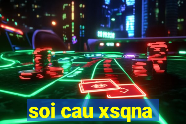 soi cau xsqna