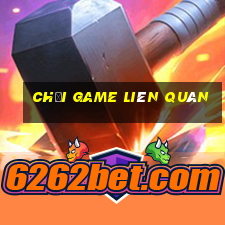 chơi game liên quân