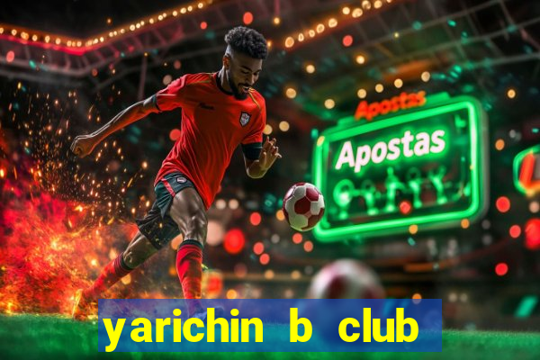 yarichin b club chap 9