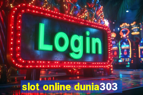 slot online dunia303