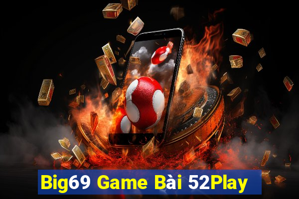 Big69 Game Bài 52Play