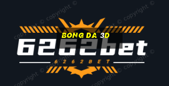 bong da 3d