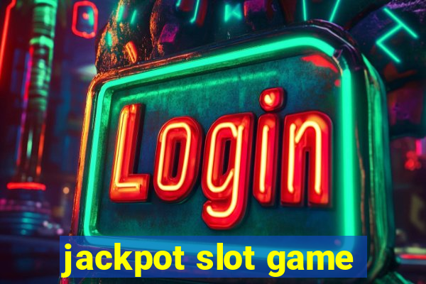 jackpot slot game