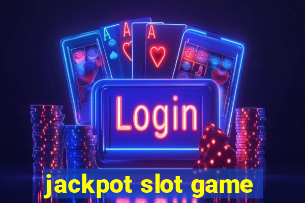 jackpot slot game