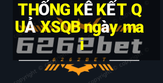 THỐNG KÊ KẾT QUẢ XSQB ngày mai