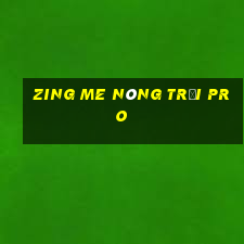 zing me nông trại pro